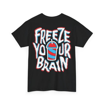 Freeze Your Brain T Shirt
